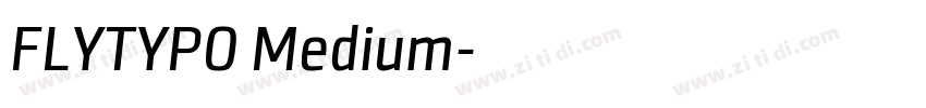 FLYTYPO Medium字体转换